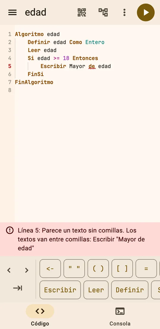 Programa con un error en el celular. La franja roja dice: Línea 5: Parece un texto sin comillas. Los textos van entre comillas: Escribir "Mayor de edad".